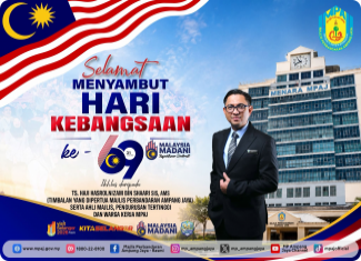 SELAMAT MENYAMBUT HARI KEBANGSAAN KE-69