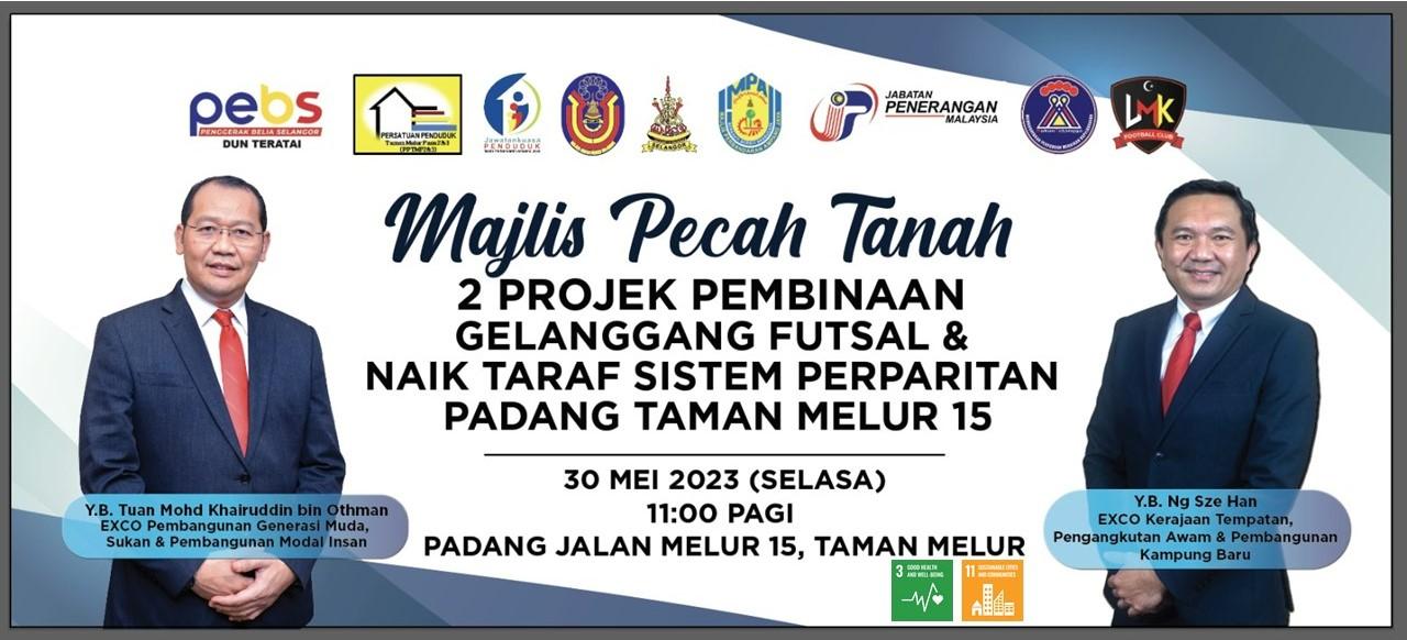 MAJLIS PECAH TANAH 2 PROJEK PEMBINAAN GELANGGANG FUTSAL & NAIK TARAF SISTEM PERPARITAN PADANG TAMAN MELUR 15