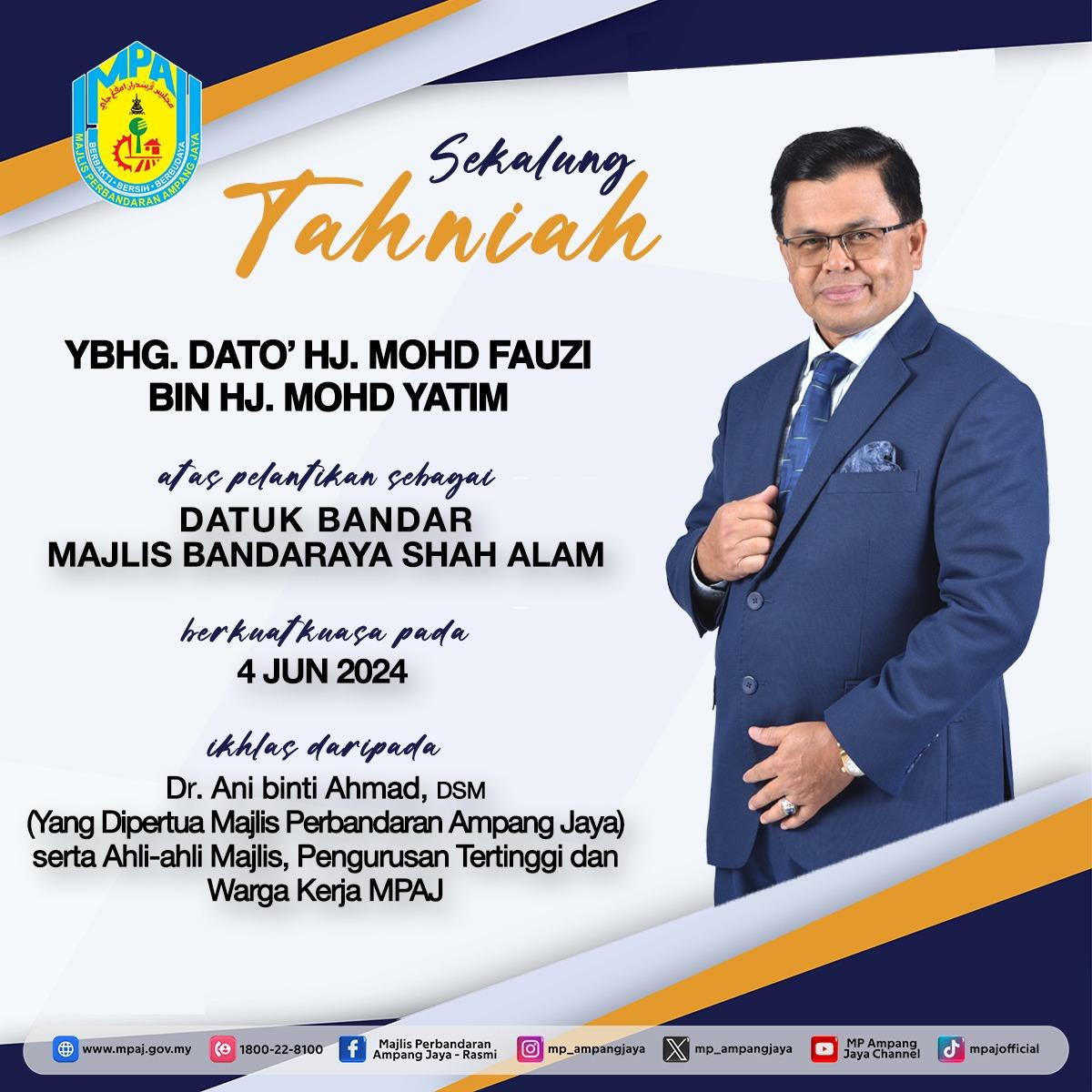 tahniah Dato' Mohd Fauzi